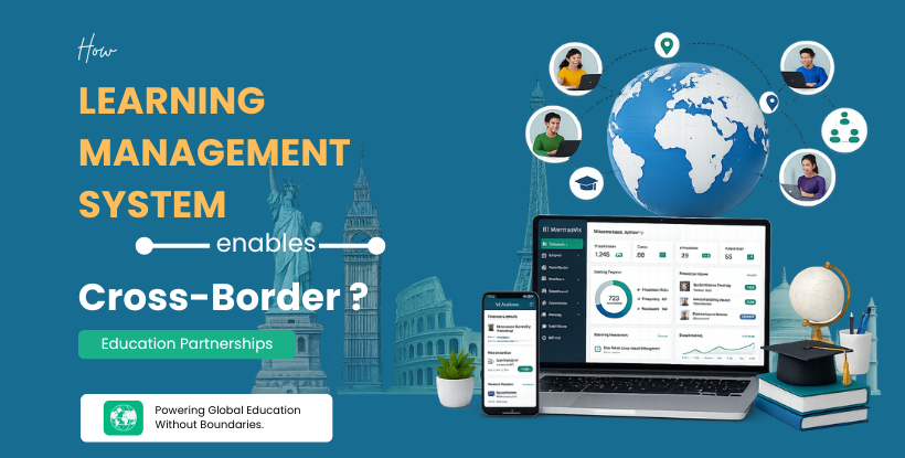 How Learning Management Systems Enable Cross-Border Education Partnerships ?