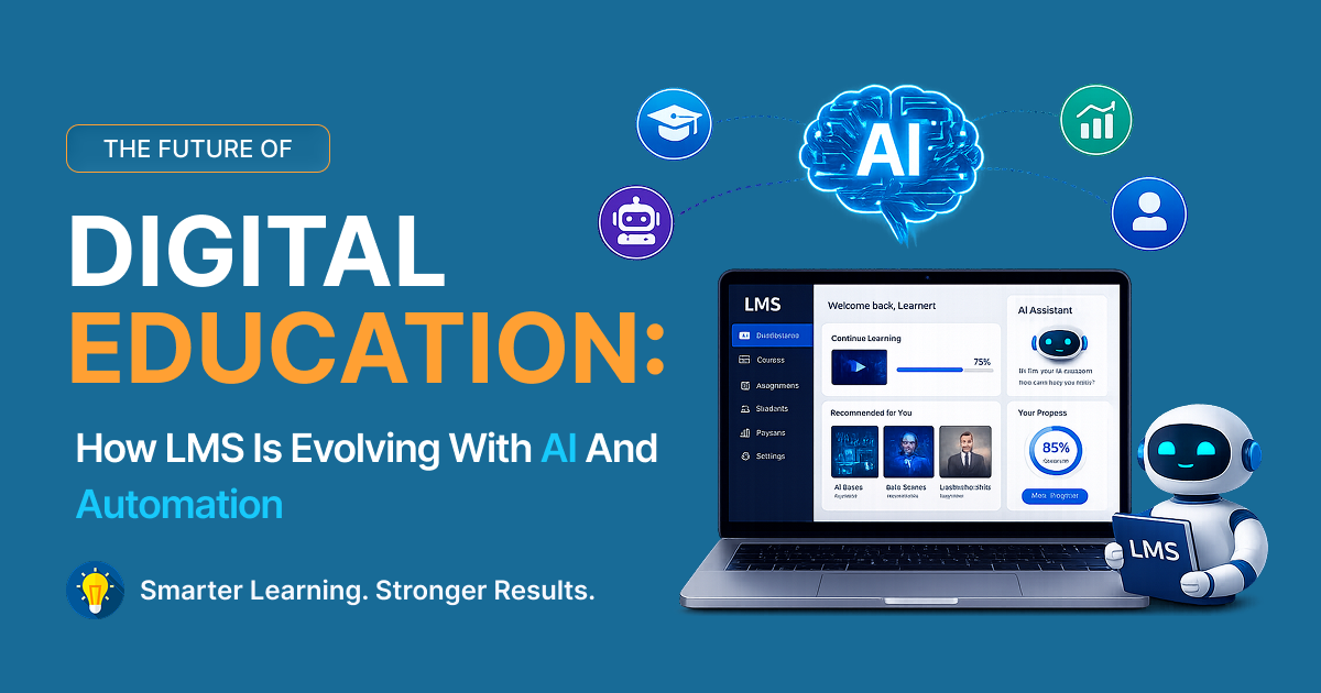 The Future of Digital Education: How LMS Is Evolving with AI and Automation?