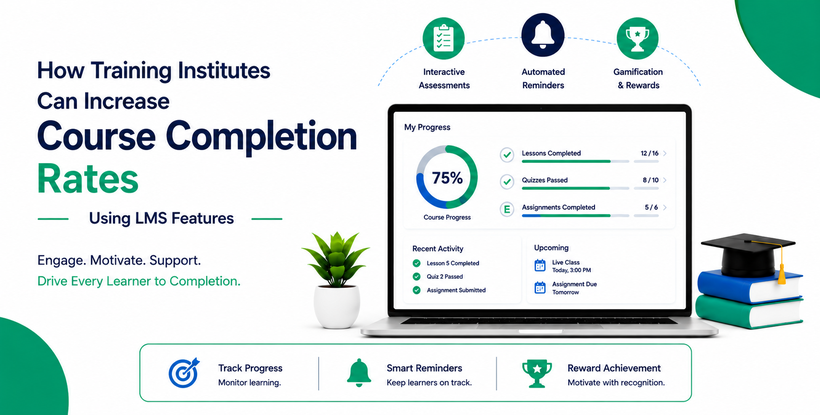How Training Institutes Can Increase Course Completion Rates Using LMS Features ?