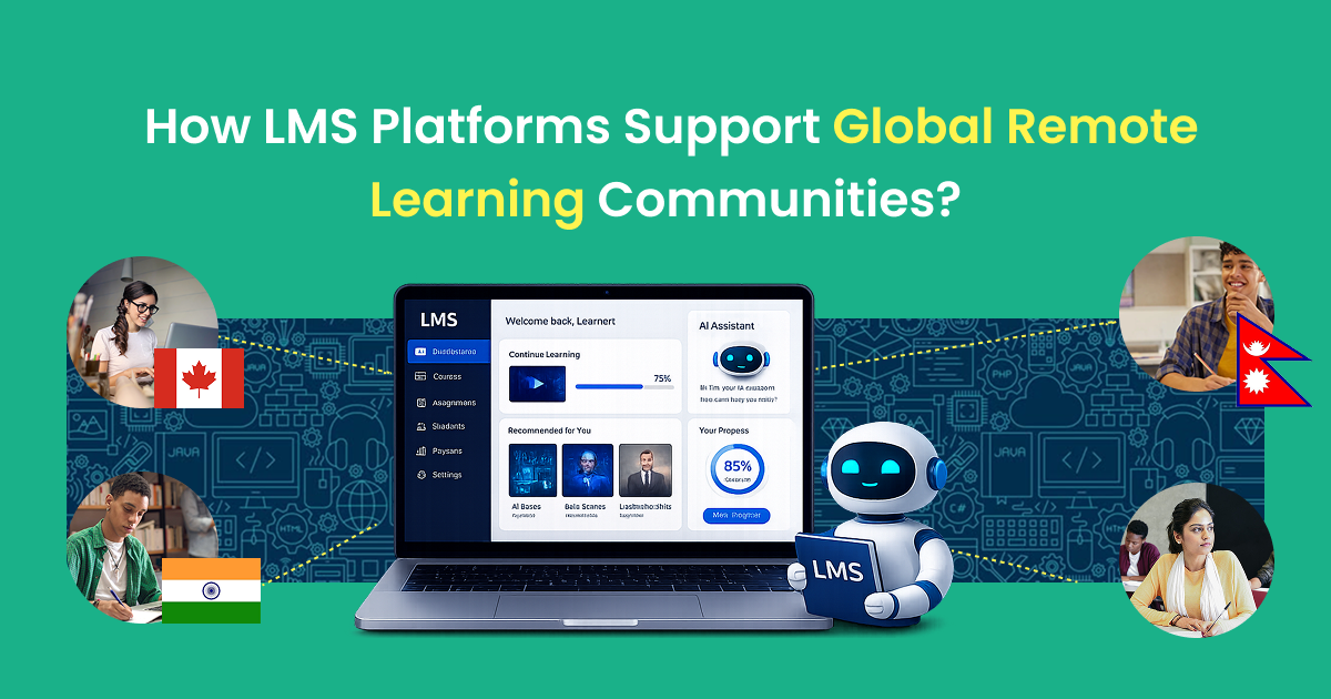 How LMS Platforms Support Global Remote Learning Communities?