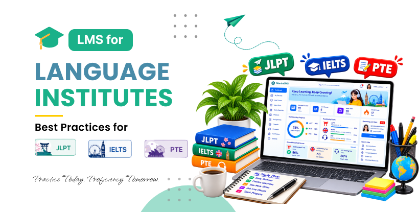LMS for Language Institutes: Best Practices for JLPT, IELTS & PTE Preparation